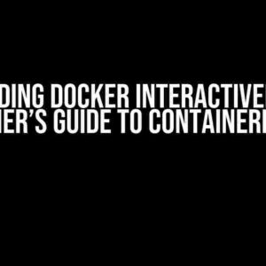 Building Docker Interactively: A Beginner’s Guide to Containerization